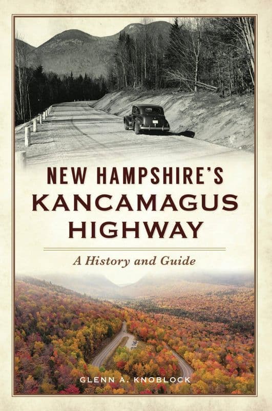 New Hampshire's Kancamagus Highway by Arcadia Publishing