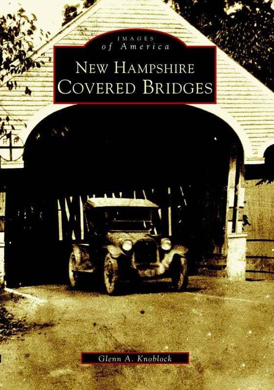 New Hampshire Covered Bridges by Arcadia Publishing